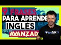 Frases para aprender inglés nivel avanzado / Habla inglés como un pro 2022