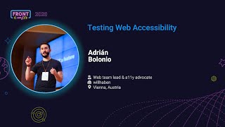FrontConf2020 - Adrián Bolonio - Testing Web Accessibility