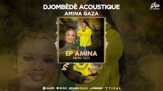 Amina Gaza - Djombèdè (EP AMINA)