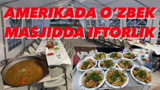 AMERIKADA RAMAZONDA IFTORLIK | O’ZBEK MASJIDI | O’ZBEKLAR RAMAZONNI QANDAY KUTIB OLISHADI