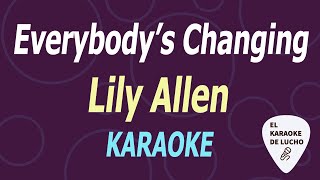 Lily Allen - Everybody's Changing (KARAOKE)