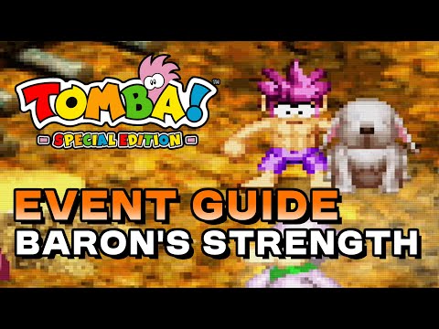 Tomba! Special Edition – Baron’s Strength (Event Guide)