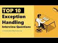 Exception Handling Related Interview Questions #interview