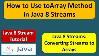 How to Use toArray Method in Java 8 Streams? | Java 8 streams tutorial | Java 8 streams