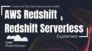 AWS Redshift & Redshift Serverless Explained | OLAP and The Data Warehouse of AWS