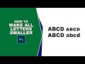 How to make all letters smaller in Photoshop