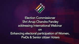 EC Shri Anup Chandra Pandey During International Webinar On Enhancing Electoral Participation