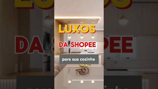 Achadinhos da Shopee: Sua Cozinha Vai Ficar Linda!#shopee #shorts