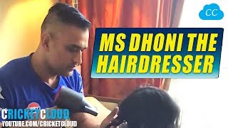 MS DHONI  - THE HAIRDRESSER !!