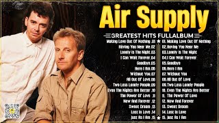 Air Supply Greatest Hits🤩The Best Air Supply Songs 🤩Best Soft Rock Legends Of Air Supply.