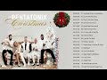 Christmas Songs 2022 Pentatonix Christmas Album Pentatonix Best Songs