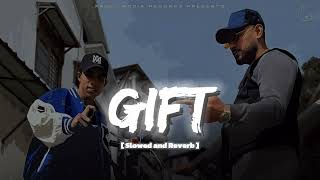 Gift (Slowed and Reverb) | Garry Sandhu & 1Eye | Jasmeen Akhtar | Gift Garry Sandhu Lofi