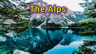 The Majestic Alps:  Nature's Masterpiece