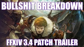 FFXIV - Patch 3.4 Trailer BULLSHIT Breakdown