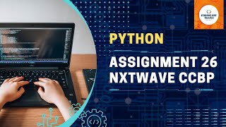 Assignment 26 Python || CCBP || Nxtwave || Python Coding #codingpractice #python #codinglife #code