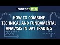 Bagaimana Menggabungkan Analisa Teknikal dan Fundamental dalam Day Trading