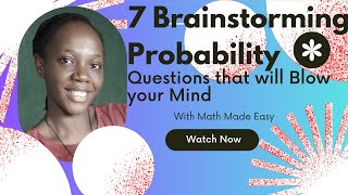 7 Brainstorming Probability Questions that will Blow your Mind.