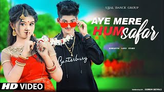 Aye Mere Humsafar   Cute Love Story   New hindi song  Rohit   Riya   Ujjal Official Group