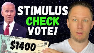 STIMULUS CHECK VOTING! $1400 Third Stimulus Check Update