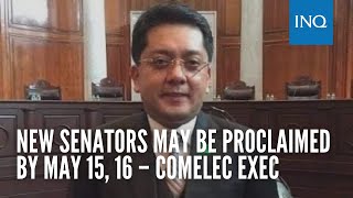 New senators may be proclaimed by May 15, 16 — Comelec exec