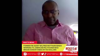 Mek Wi Talk Wilfred Rattigan sends warning to the Jamaican government about donor funds