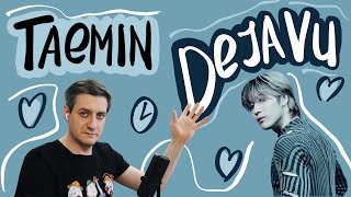 Честная реакция на Taemin — Deja Vu