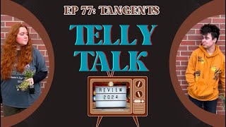 | Telly Talk | EP 77: 2024 TellyTalk Tangents