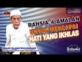 Rahsia 4 AMALAN untuk Mencapai HATI Yang IKHLAS | Shaykh Dr. Jahid Sidek Al-Khalidi