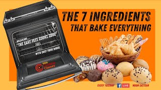 Baking Basics - The 7 Ingredients That Bake Everything