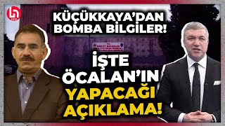 Küçükkaya'dan ilk kez duyacağınız bomba bilgiler! İşte Öcalan'ın Şubat ayında yapacağı açıklama!