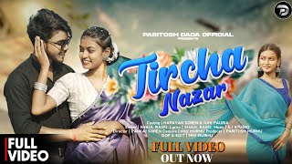 TIRCHA NAZAR |FULL  VIDEO |NEW SANTHALI VIDEO 2024 |JUHI \u0026 NARAYAN |SHAUL BASKEY