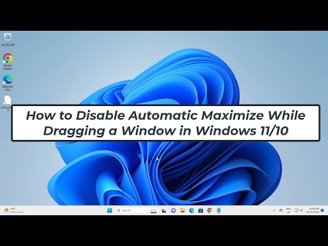 How to disable automatic maximization when moving a window in Windows 11/10