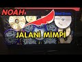 JALANI MIMPI - NOAH || REAL DRUM COVER