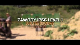 Zawody IPSC Level 1 - Lublewo Gdańskie 05.06.2016