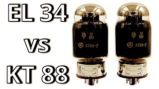 EL34 vs KT88-Z Tubes !