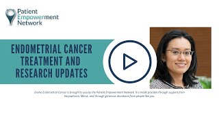 Endometrial Cancer Treatment and Research Updates