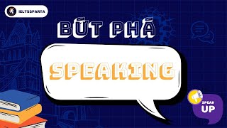 Hướng dẫn sử dụng chế độ học và luyện thi đầy đủ kĩ năng SPEAKING với IELTS SPARTA