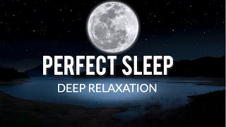 Perfect Sleep | Deep Sleep Music for Healing Sleep (Relax & Dream) Calm Music, Sleep Hypnosis