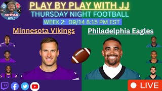 Philadelphia Eagles vs. Minnesota Vikings TNF LIVE PLAY-BY-PLAY WEEK 2 (09-14-23) #vikings #eagles