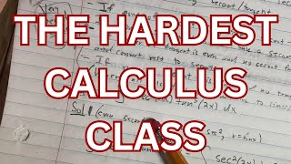The Hardest Calculus Class