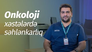 Onkoloji xəstələrin səhlənkarlığı #DrİlkinGöyüşov #Onkologiya