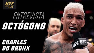 Entrevista de Octógono com Charles do Bronx | UFC 274