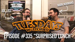 Tuesdays With Stories - #335 Surprised Lunch