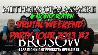 METHODS OF MASSACRE - Brutal Weekend Party Tour 2013 #2