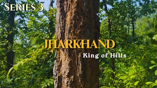 Jharkhand: King of Hills | Patra Kocha Village | Southeast India Part 3