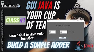Creating simple Adder using java | Eclipse jswing | Class 03 | The Techsort | GUI in Java | Java