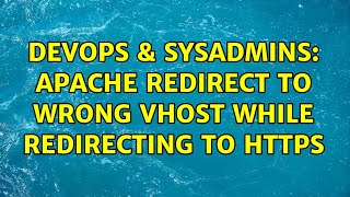DevOps & SysAdmins: Apache redirect to wrong Vhost while redirecting to https