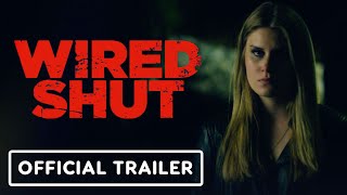 Wired Shut -  Trailer (2021) Blake Stadel, Natalie Sharp, Behtash Fazlali