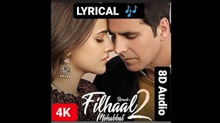 Filhall 2 Full Song (LYRICAL) | B Praak | Akshay Kumar | Filhaal 2 Song | Filhaal 2 Mohabbat Song