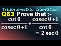 Q63 | Prove that cot⁡θ/(cosec⁡θ + 1) + (cosec⁡θ + 1)/cot⁡θ = 2 sec⁡θ | cot theta by cosec theta + 1